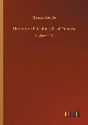 History of Friedrich II. of Prussia by Thomas Carlyle image