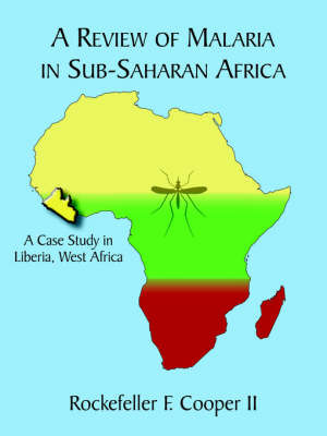 A Review of Malaria in Sub-Saharan Africa by Rockefeller F. Cooper II image