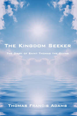 The Kingdom Seeker by Thomas Francis Adams image