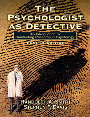 The Psychologist as Detective: An Introduction to Conducting Research in Psychology by Randolph A. Smith image