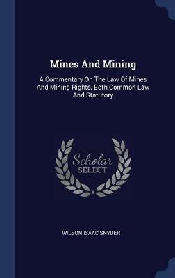 Mines and Mining by Wilson Isaac Snyder image