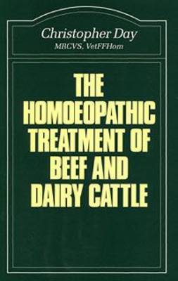 Homoeopathic Treatment of Beef and Dairy Cattle by Christopher E. I. Day image