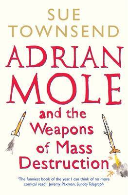 Adrian Mole and the Weapons of Mass Destruction on Paperback by Sue Townsend