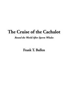 The Cruise of the Cachalot by Frank T Bullen image