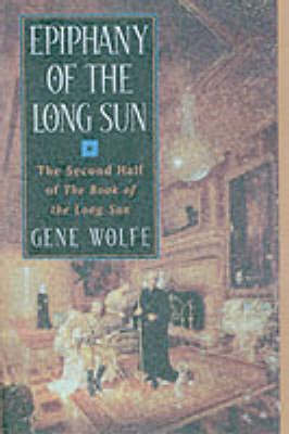 Epiphany of the Long Sun by Gene Wolfe image
