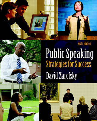 Public Speaking: Strategies for Success on Paperback by David Zarefsky (Northwestern University Northwestern University, Illinois Northwestern University, Illinois Northwestern University Northwestern Unive