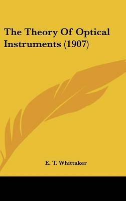 The Theory of Optical Instruments (1907) by E.T. Whittaker image