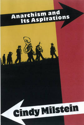 Anarchism And Its Aspirations by Cindy Milstein image