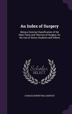An Index of Surgery by Charles Robert Bell Keetley image
