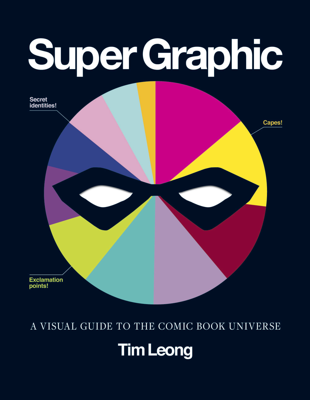 Super Graphic: A Visual Guide to the Comic Book Universe by Tim Leong image