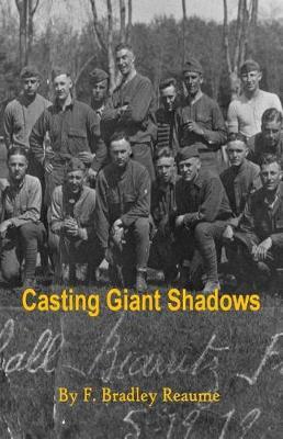 Casting Giant Shadows by MR F Bradley Reaume image