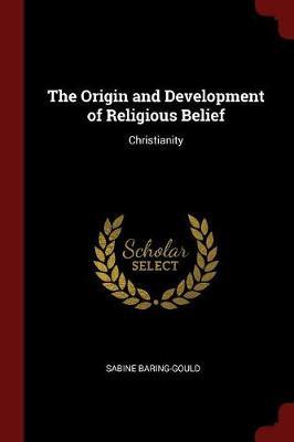 The Origin and Development of Religious Belief by (Sabine Baring-Gould image