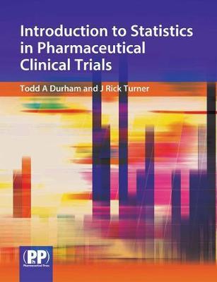Introduction to Statistics in Pharmaceutical Clinical Trials by Todd A Durham image