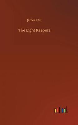 The Light Keepers by James Otis image