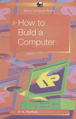 How to Build a Computer on Paperback by R.A. Penfold