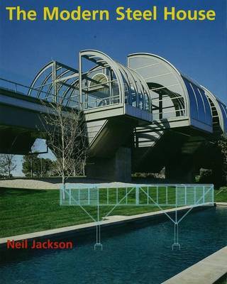 The Modern Steel House by Neil Jackson image