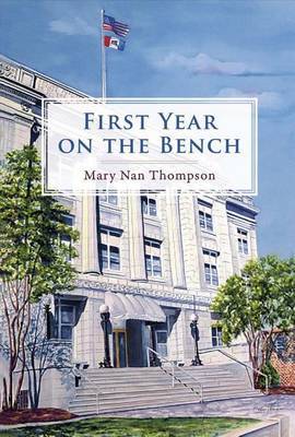 First Year On the Bench by Mary Nan Thompson image