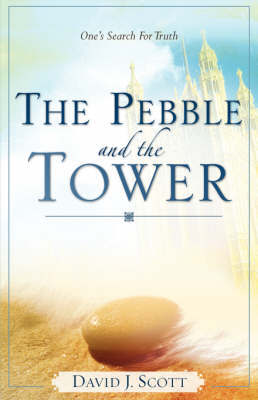 The Pebble and the Tower by David J. Scott image