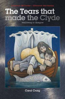 The Tears That Made the Clyde by Carol Craig image