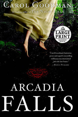 Arcadia Falls by Carol Goodman image