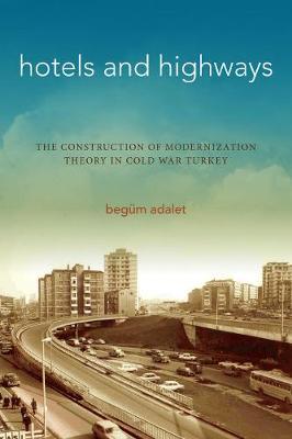 Hotels and Highways by Begum Adalet image