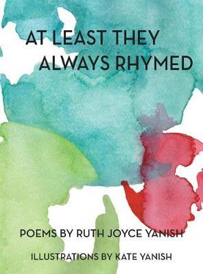 At Least They Always Rhymed by Ruth Yanish image