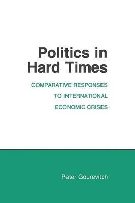 Politics in Hard Times by Peter Gourevitch