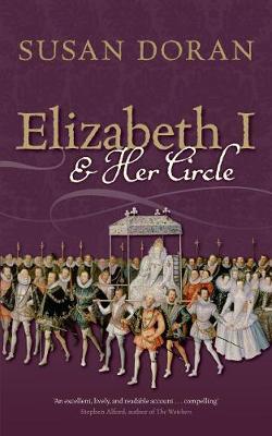 Elizabeth I and Her Circle by Susan Doran image