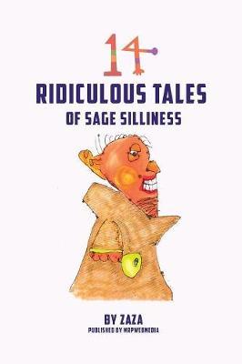 14 Ridiculous Tales of Sage Silliness by Jerry (Zaza) Bader image