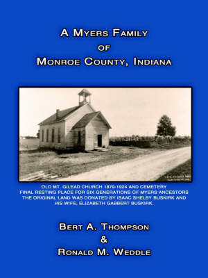 A Myers Family of Monroe County, Indiana by Bert A. Thompson