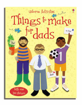 Things To Make For Dads by Rebecca Gilpin image
