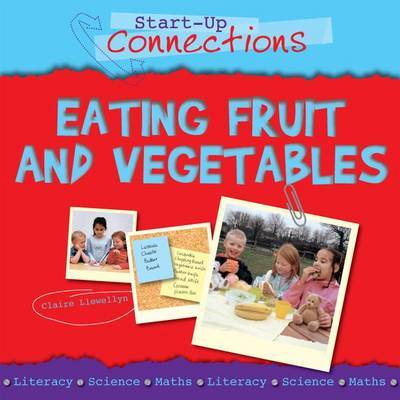 Eating Fruit and Vegetables on Paperback by Claire Llewellyn