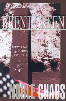 Noble Chaos on Paperback by Brent Green