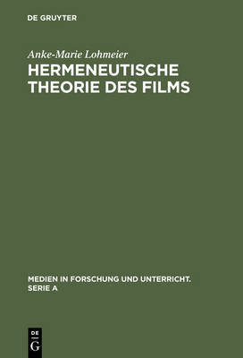 Hermeneutische Theorie Des Films by Anke-Marie Lohmeier image