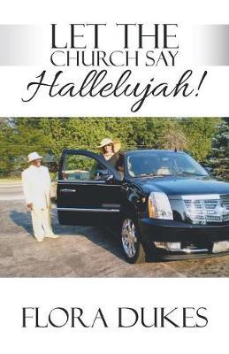 Let the Church Say Hallelujah! by Flora Dukes image