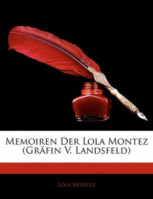 Memoiren Der Lola Montez (Grfin V. Landsfeld) by Lola Montez image