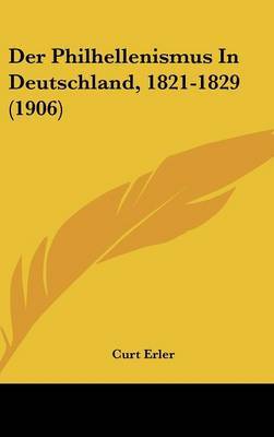 Der Philhellenismus in Deutschland, 1821-1829 (1906) by Curt Erler image