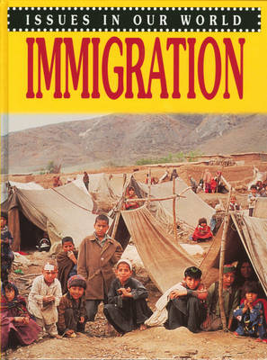 Issues in Our World: Immigration on Hardback by Ruth Wilson