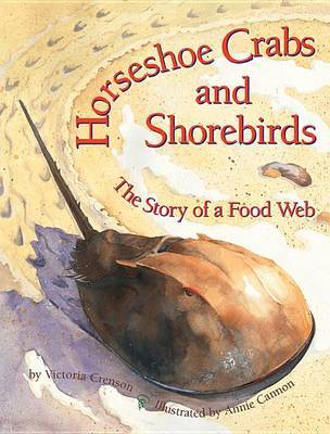Horseshoe Crabs & Shorebirds: The Story of a Food Web by Victoria Crenson image
