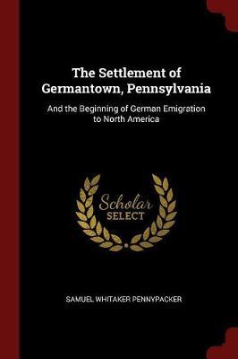 The Settlement of Germantown, Pennsylvania by Samuel Whitaker Pennypacker image