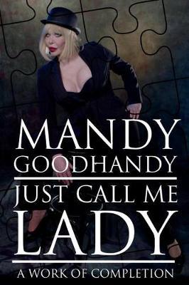 Just Call Me Lady by Mandy Goodhandy image