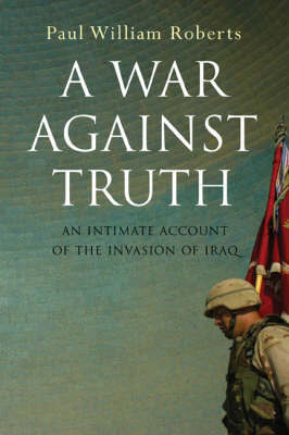 A War Against Truth by Paul William Roberts image