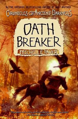 Chronicles of Ancient Darkness #5: Oath Breaker on Hardback by Michelle Paver