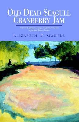 Old Dead Seagull Cranberry Jam by Elizabeth B. Gamble image
