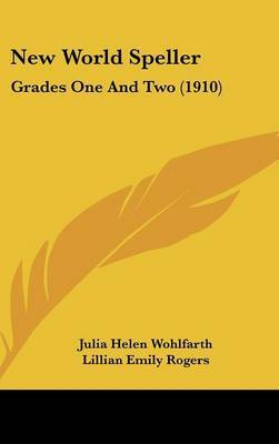 New World Speller: Grades One and Two (1910) by Julia Helen Wohlfarth image