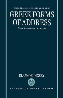 Greek Forms of Address by Eleanor Dickey image