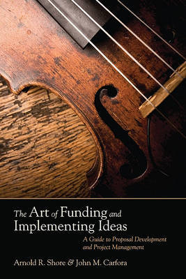 The Art of Funding and Implementing Ideas by Arnold R. Shore image