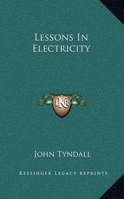 Lessons in Electricity by John Tyndall image