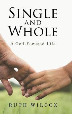 Single and Whole by Ruth Wilcox image