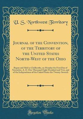 Journal of the Convention, of the Territory of the United States North-West of the Ohio by U S Northwest Territory image